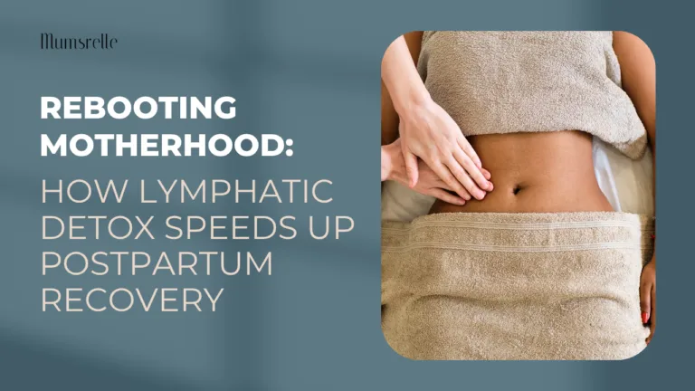 Rebooting Motherhood How Lymphatic Detox Speeds Up Postpartum Recovery
